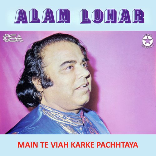 download Alam Lohar  Assan Hun Tur Jana mp3 Single Tracks song 