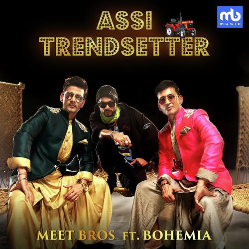 download Meet Bros, Bohemia  Assi Trendsetter mp3 Single Tracks song 