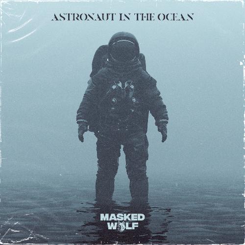 download Masked Wolf  Astronaut In The Ocean mp3 Single Tracks song 