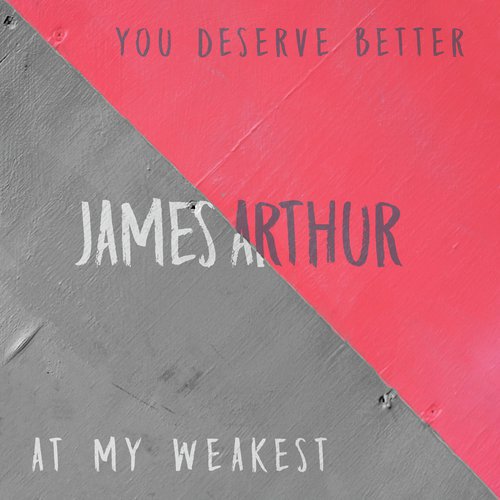 download James Arthur  At My Weakest mp3 Single Tracks song 