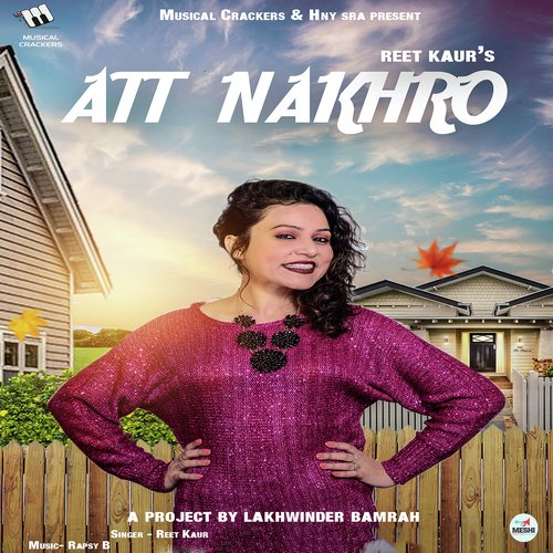 download Reet Kaur  Att Nakhro mp3 Single Tracks song 