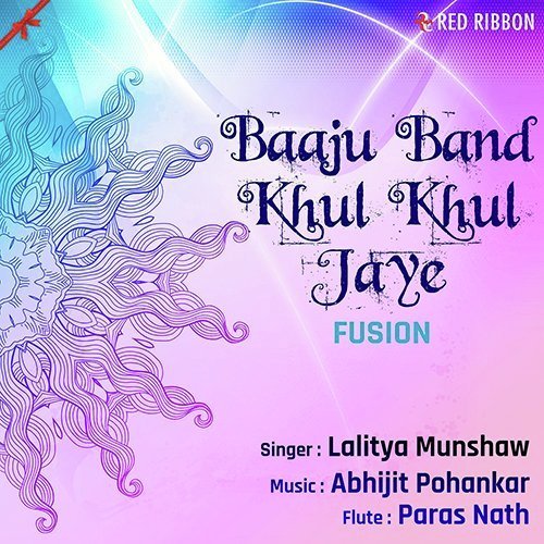 download Lalitya Munshaw, Pandit Abhijit Pohankar, Paras  Baaju Band Khul Khul Jaye mp3 Single Tracks song 