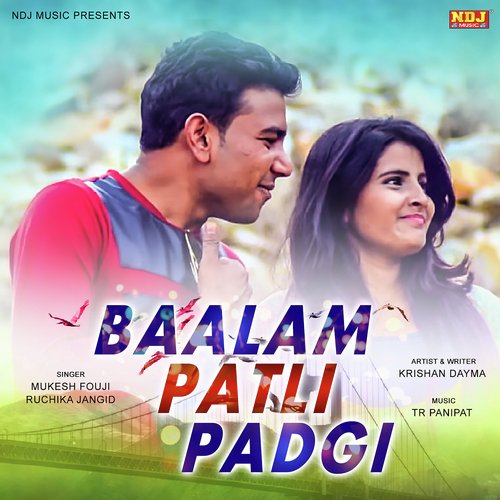 download Mukesh Fouji, Ruchika Jangid  Baalam Patli Padgi mp3 Single Tracks song 