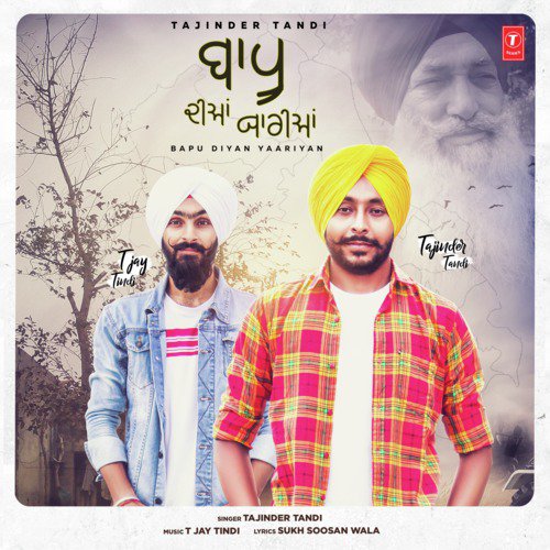 download T Jay Tindi, Tajinder Tandi  Baapu Diyan Yaariyan mp3 Single Tracks song 