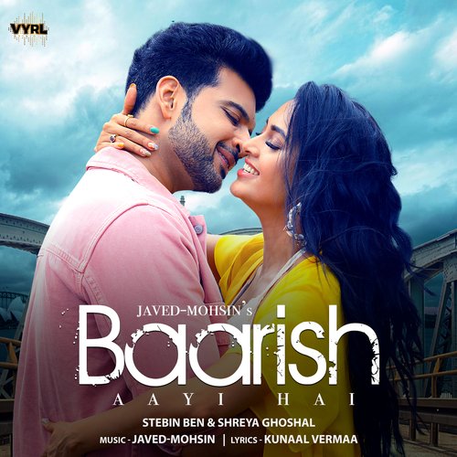 download Javed-Mohsin, Stebin Ben, Shreya Ghoshal  Baarish Aayi Hai mp3 Single Tracks song 