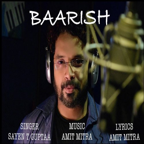 download Sayen T Guptaa  Baarish mp3 Single Tracks song 