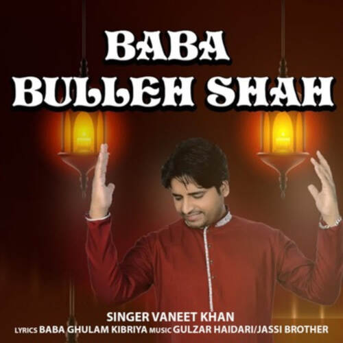 download Vaneet Khan  Baba Bulleh Shah mp3 Single Tracks song 