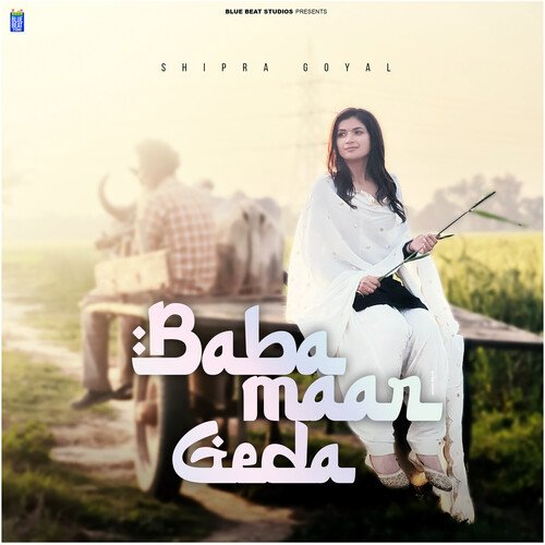 download Shipra Goyal  Baba Maar Geda mp3 Single Tracks song 