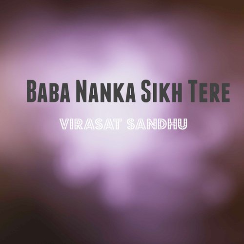 download Virasat Sandhu  Baba Nanka Sikh Tere mp3 Single Tracks song 