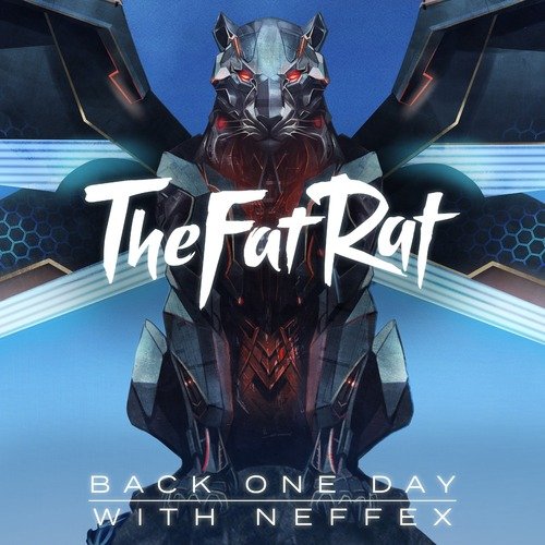 download TheFatRat, Neffex  Back One Day mp3 Single Tracks song 