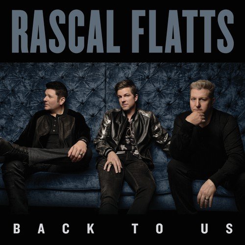 download Rascal Flatts  Back To Us mp3 Single Tracks song 