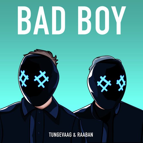 download Raaban, Tungevaag  Bad Boy mp3 Single Tracks song 