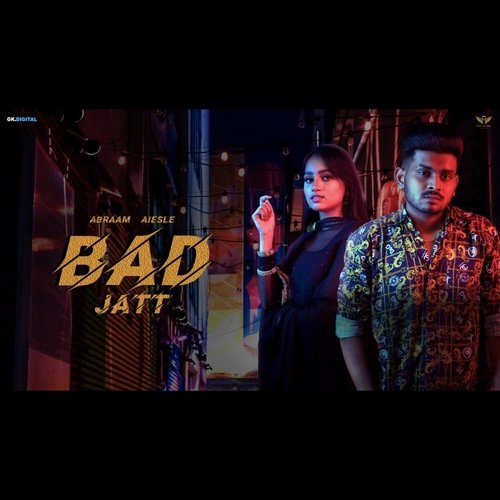 download Abraam X Aiesle  Bad Jatt mp3 Single Tracks song 