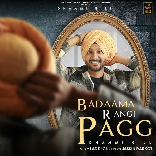 download Dhammi Gill  Badaama Rangi Pagg mp3 Single Tracks song 