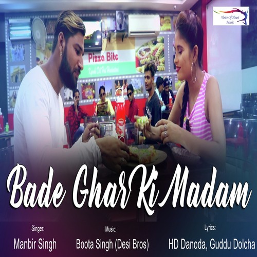 download Manbir Singh  Bade Ghar Ki Madam mp3 Single Tracks song 