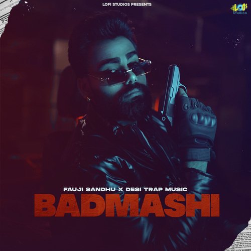 download FAUJI SANDHU, Desi Trap Music  Badmashi mp3 Single Tracks song 