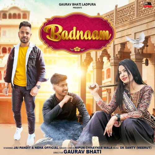 download Nipun Chhaynse Wala, Gaurav Bhati  Badnaam mp3 Single Tracks song 