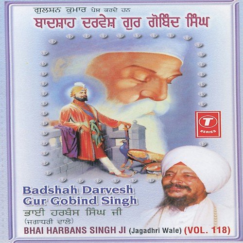 download Bhai Harbans Singh Ji-Jagadhari Wale  Badshah Darvesh Gur Govind Singh mp3 Single Tracks song 