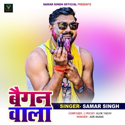 download Samar Singh  Baigan Wala mp3 Single Tracks song 