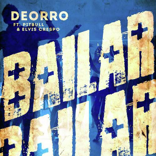 download Deorro, Pitbull, Elvis Crespo, Pitbull & Elvis Crespo  Bailar mp3 Single Tracks song 