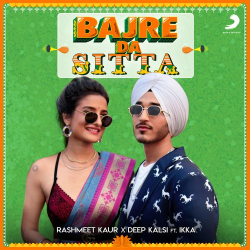 download Rashmeet Kaur, Deep Kalsi, Ikka, Rashmeet Kaur, Deep Kalsi & Ikka  Bajre Da Sitta mp3 Single Tracks song 