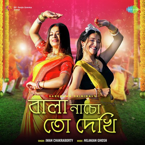 download Iman Chakraborty  Bala Nacho To Dekhi mp3 Single Tracks song 