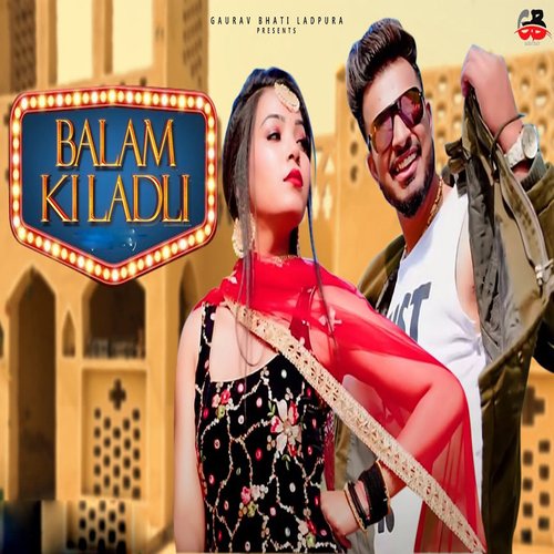 download Gaurav Bhati, Sakshi Kasana  Balam Ki Ladli mp3 Single Tracks song 