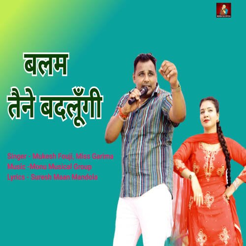 download Mukesh Fouji, Miss Garima  Balam Tane Badlungi mp3 Single Tracks song 