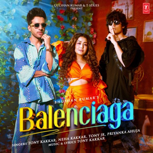 download Tony Kakkar, Neha Kakkar, Tony Jr., Priyanka Ahuja  Balenciaga mp3 Single Tracks song 