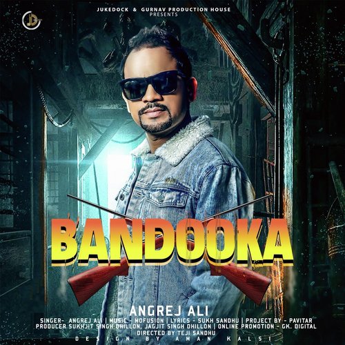 download Angrej Ali  Bandooka mp3 Single Tracks song 