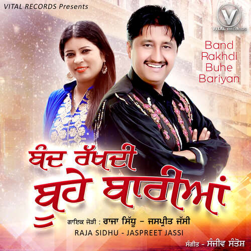 download Raja Sidhu, Jaspreet Jassi  Bannd Rakhdi Buhe Baarian mp3 Single Tracks song 