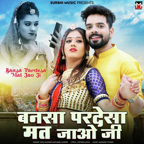 download   Bansa Pardesa Mat Jao Ji mp3 Single Tracks song 