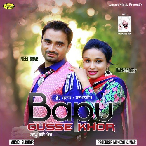 download Meet Brar, Harmandeep  Bapu Gusse Khor mp3 Single Tracks song 