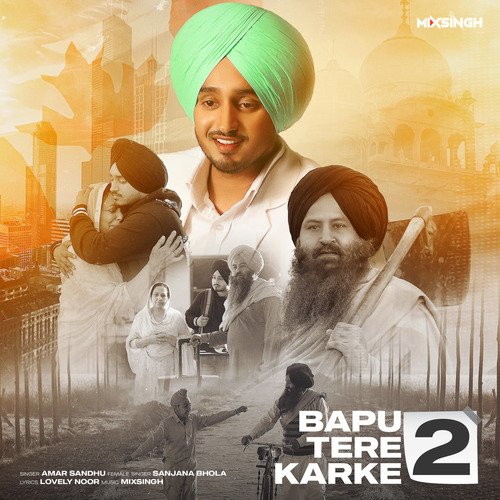 download Amar Sandhu, Mixsingh  Bapu Tere Karke 2 mp3 Single Tracks song 