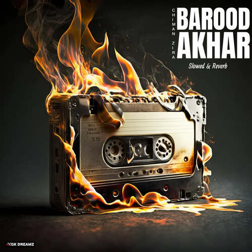 download Chiman Zira  Barood Akhar mp3 Single Tracks song 