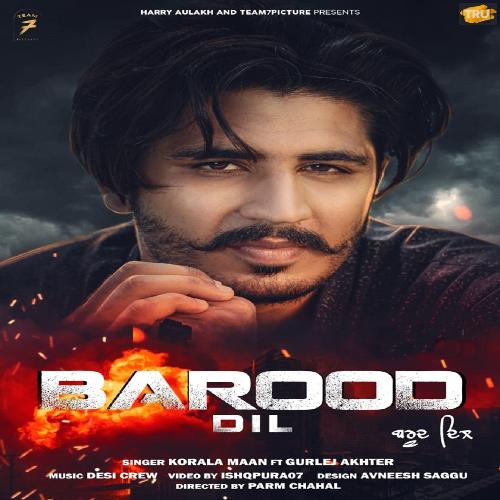 download Korala Maan, Gurlej Akhtar  Barood Dil mp3 Single Tracks song 