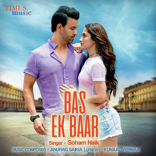 download Soham Naik  Bas Ek Baar mp3 Single Tracks song 