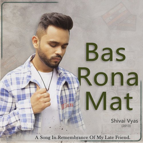 download Shivai Vyas  Bas Rona Mat mp3 Single Tracks song 