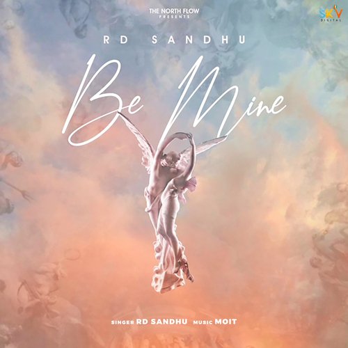 download RD Sandhu, Moit  Be Mine mp3 Single Tracks song 