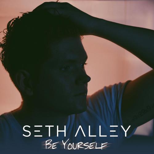 download Seth Alley  Be Yourself mp3 Single Tracks song 