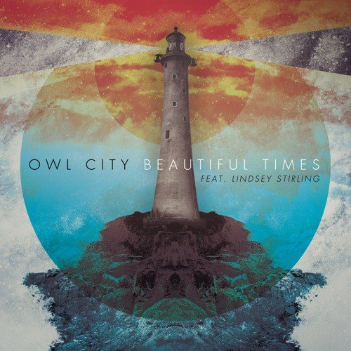 download Owl City, Lindsey Stirling  Beautiful Times mp3 Single Tracks song 