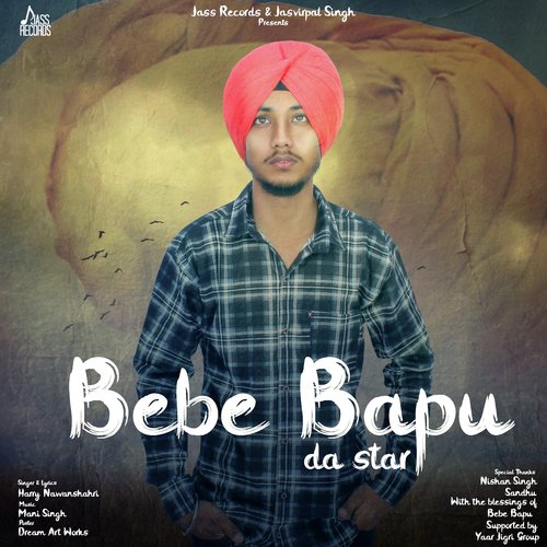 download Harry Nawanshahri  Bebe Bapu Da Star mp3 Single Tracks song 