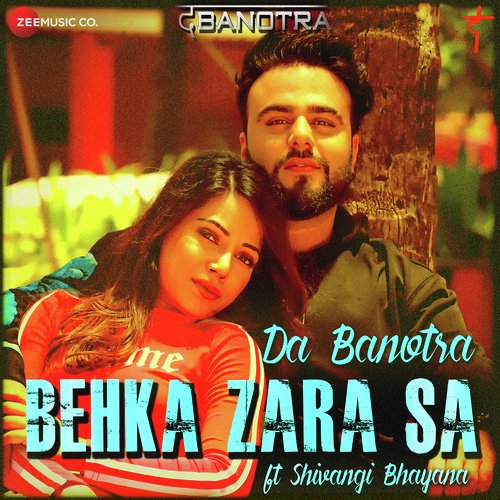 download Da Banotra, Shivangi Bhayana  Behka Zara Sa mp3 Single Tracks song 