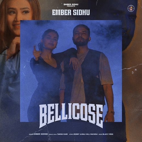 download EMBER SIDHU, Tanishq Kaur, Rony Ajnali, Gill Machhrai, Black Virus  Bellicose mp3 Single Tracks song 