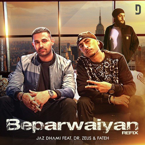 download Jaz Dhami, Dr Zeus, Fateh  Beparwaiyan Refix mp3 Single Tracks song 