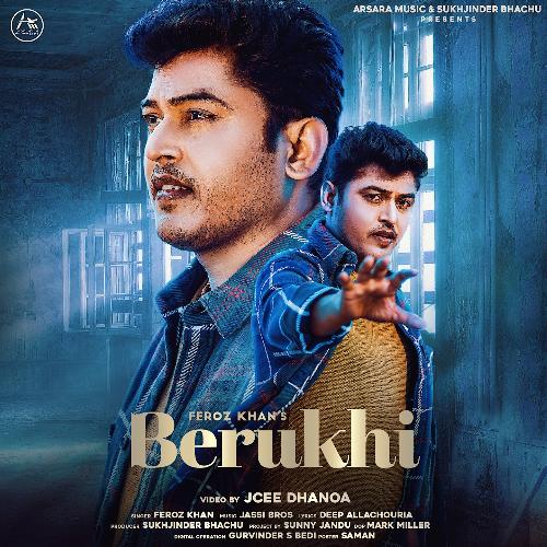 download Feroz Khan  Berukhi mp3 Single Tracks song 