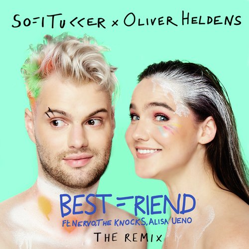 download Sofi Tukker, Oliver Heldens, Nervo, The Knocks, Alisa Ueno, Sofi Tukker x Oliver Heldens  Best Friend mp3 Single Tracks song 