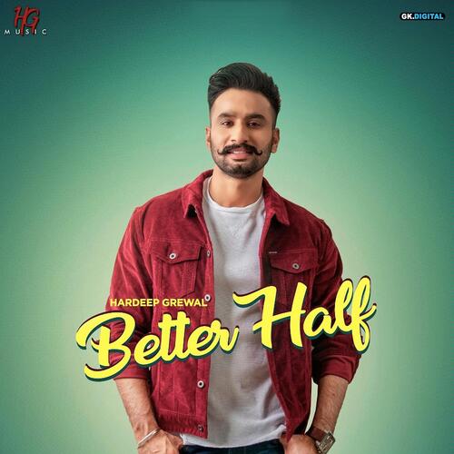 download Hardeep Grewal  Better Half mp3 Single Tracks song 