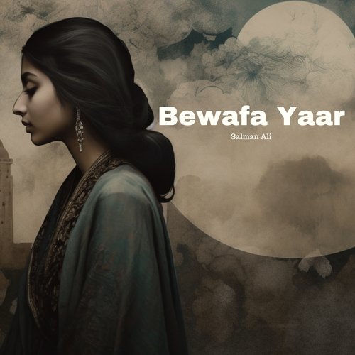 download Salman Ali  Bewafa Yaar mp3 Single Tracks song 