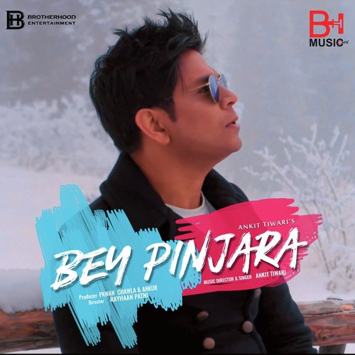 download Ankit Tiwari  Bey Pinjara mp3 Single Tracks song 